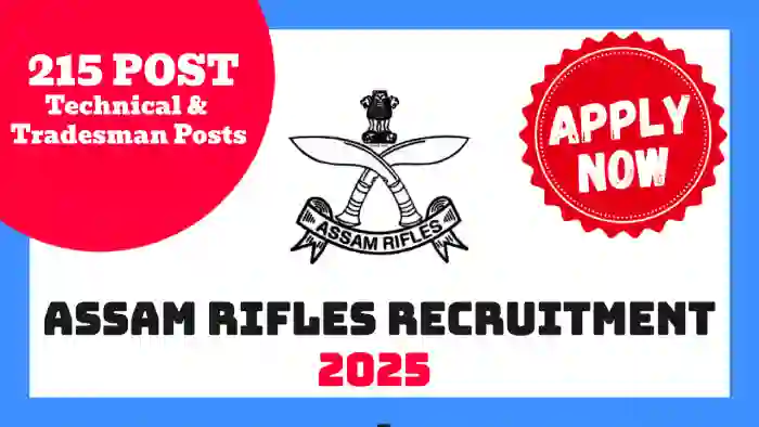 Assam Rifles Apply 2025 - Application Process, Eligibility, and Exam Details