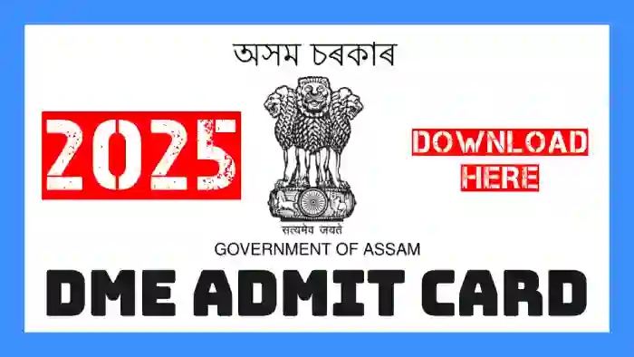 DME Assam Admit Card 2025 Released Download Now for Grade III (Non-Technical) Exam​