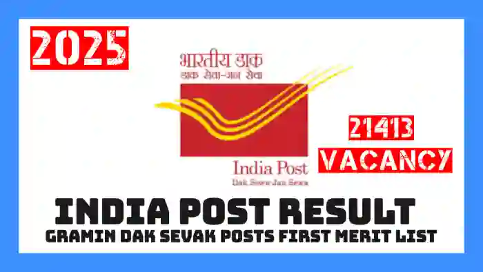 India Post Result 2025 – 21413 Posts for Gramin Dak Sevak - First Merit List
