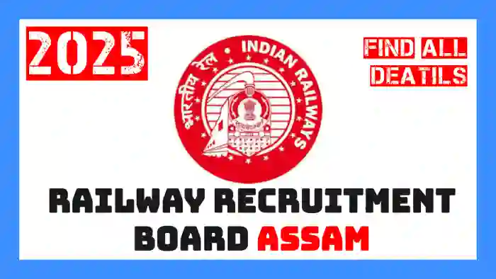 Railway Recruitment Board Assam Latest Jobs, Eligibility, Salary